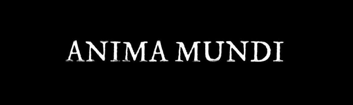 MY LAST VIDEO ON MY YOUTUBE CHANNEL: ANIMA MUNDI